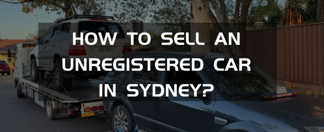 Step to sell unregistered car in Sydney
